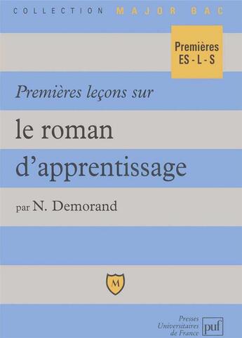 Couverture du livre « Premières leçons sur le roman d'apprentissage » de Nicolas Demorand aux éditions Puf