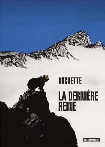 Couverture du livre « La dernière reine » de Jean-Marc Rochette aux éditions Casterman