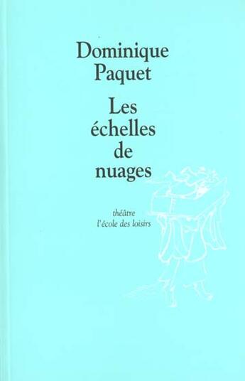 Couverture du livre « Echelles de nuages (les) » de Dominique Paquet aux éditions Ecole Des Loisirs