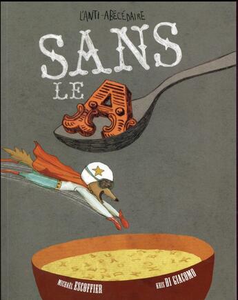 Couverture du livre « Sans le A » de Michael Escoffier et Kris Di Giacomo aux éditions Ecole Des Loisirs