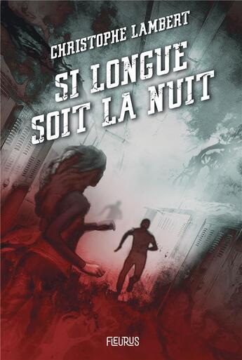 Couverture du livre « Si longue soit la nuit » de Christophe Lambert aux éditions Fleurus