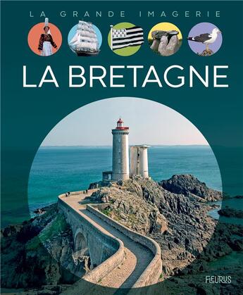 Couverture du livre « La Bretagne » de Jerome Maufras et Benjamin Carre aux éditions Fleurus