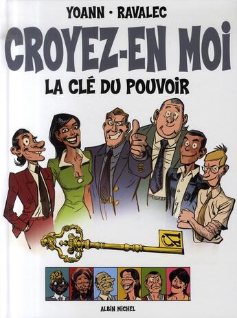 Couverture du livre « Croyez-en moi ; la clé du pouvoir » de Yoann/Ravalec aux éditions Glenat