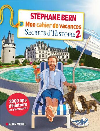 Couverture du livre « Mon cahier de vacances secrets d'histoire t.2 » de Stephane Bern aux éditions Albin Michel