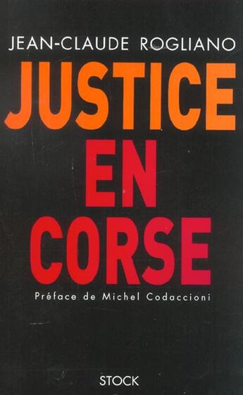 Couverture du livre « Justice En Corse » de Jean-Claude Rogliano aux éditions Stock