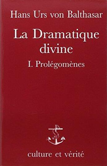 Couverture du livre « Prolegomenes Dramatique Divine » de Hans Urs Von Balthasar aux éditions Brepols