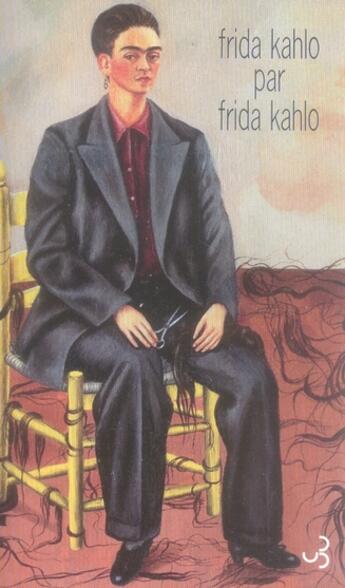 Couverture du livre « Lettres ; frida kahlo par frida kahlo » de Frida Kahlo aux éditions Christian Bourgois