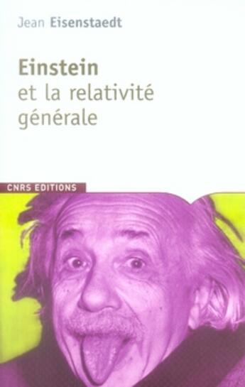Couverture du livre « Einstein et la relativité générale » de Jean Eisenstaedt aux éditions Cnrs