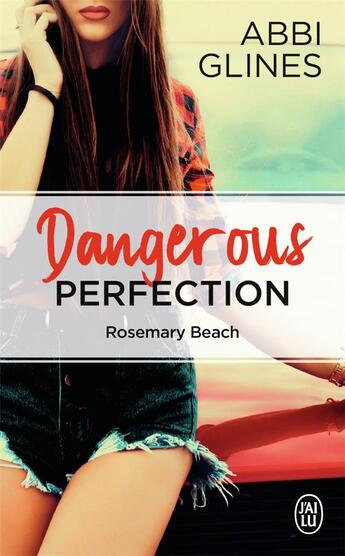 Couverture du livre « Dangerous perfection » de Abbi Glines aux éditions J'ai Lu