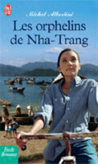 Couverture du livre « Orphelins de nha trang (les) » de Michel Albertini aux éditions J'ai Lu