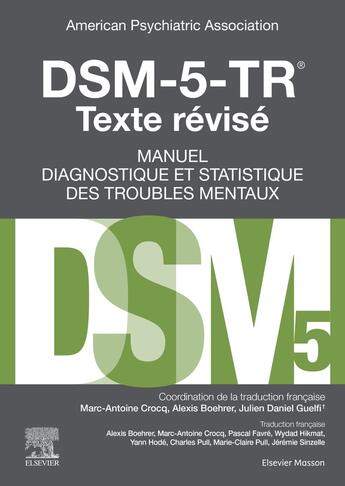 Couverture du livre « DSM-5-TR manuel diagnostique et statistique des troubles mentaux, texte révisé (5e édition) » de Julien-Daniel Guelfi et Marc-Antoine Crocq et Collectif aux éditions Elsevier-masson