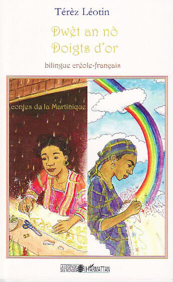 Couverture du livre « Dwèt an no ; doigts d'or ; bilingue créole-français ; contes de la martinique » de Terez Leotin aux éditions L'harmattan