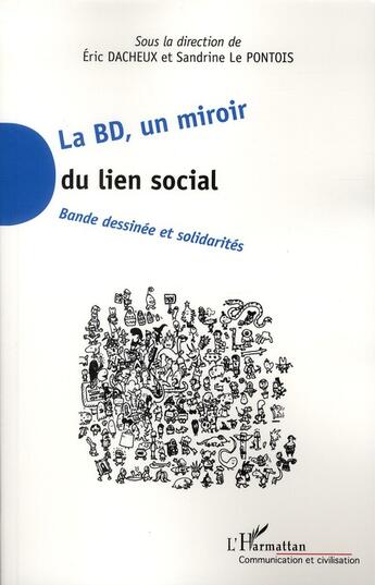 Couverture du livre « La BD, un miroir du lien social ; bande dessinée et solidarités » de Sandrine Le Pontois et Eric Dacheux aux éditions L'harmattan