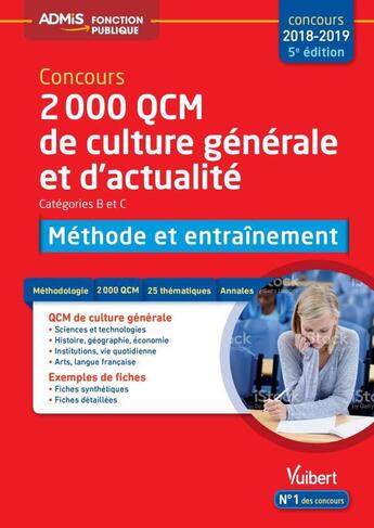 Couverture du livre « 2000 QCM de culture générale et actualité ; catégorie B et C ; méthode et entraînement (concours 2018/2019) » de Melanie Hoffert et Lionel Lavergne aux éditions Vuibert