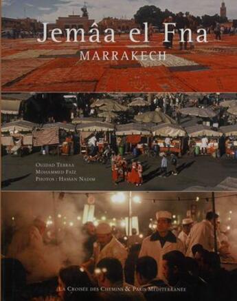 Couverture du livre « Jemâa el Fna ; Marrakech » de  aux éditions Paris-mediterranee