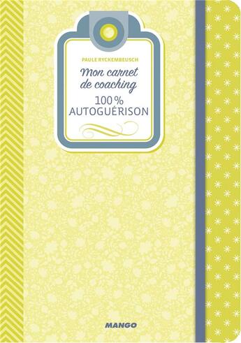 Couverture du livre « 100% autoguérison » de Paule Rychembeusch aux éditions Mango