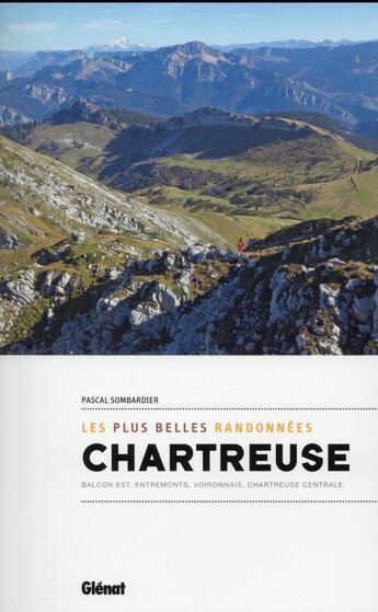 Couverture du livre « Chartreuse ; les plus belles randonnées » de Pascal Sombardier aux éditions Glenat