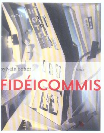 Couverture du livre « Fideicommis » de Sylvain Coher aux éditions Naive