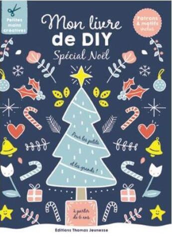 Couverture du livre « Mon livre de DIY spécial Noël : motifs et patrons détachables » de Marie Wargnies aux éditions Thomas Editions