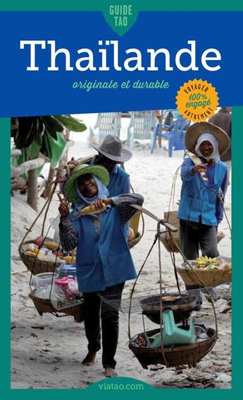 Couverture du livre « Guide Tao : Thaïlande originale et durable » de Jamila Selmet aux éditions Viatao