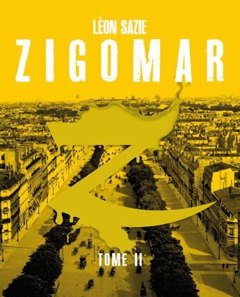 Couverture du livre « Zigomar t. 2 » de Leon Sazie aux éditions Moutons Electriques