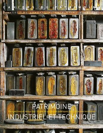 Couverture du livre « Patrimoine industriel et technique ; perspectives et retour sur 30 ans de politiques publiques au service des territoires » de Marina Gasnier aux éditions Lieux Dits