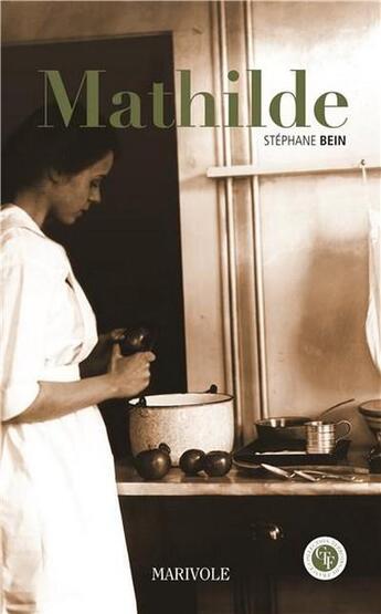 Couverture du livre « Mathilde » de Stephane Bein aux éditions Marivole