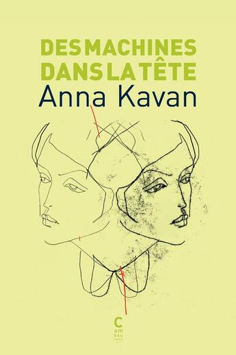 Couverture du livre « Des machines dans la tête » de Anna Kavan aux éditions Cambourakis