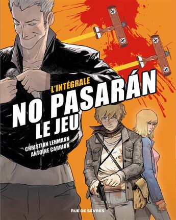 Couverture du livre « No pasarán le jeu ; intégrale » de Christian Lehmann et Antoine Carrion aux éditions Rue De Sevres