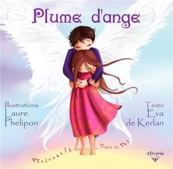 Couverture du livre « Plume d'ange » de Laure Phelipon et Eva De Kerlan aux éditions Elixyria