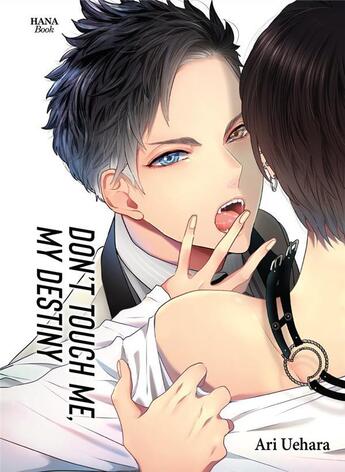 Couverture du livre « Don't touch me, my destiny Tome 1 » de Ari Uehara aux éditions Boy's Love