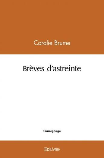 Couverture du livre « Breves d'astreinte » de Brume Coralie aux éditions Edilivre