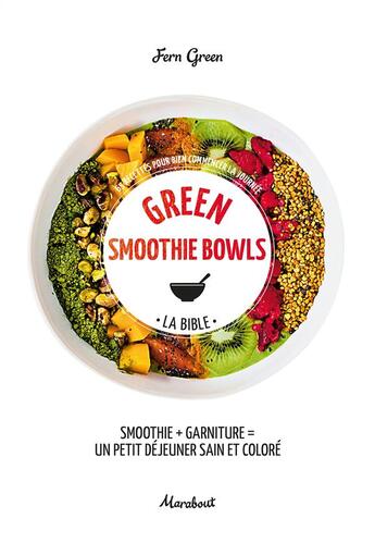 Couverture du livre « Green smoothies bowls » de Fern Green aux éditions Marabout