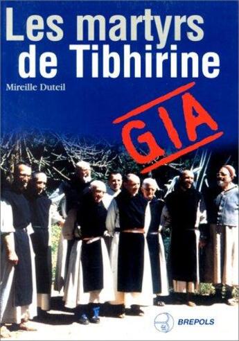 Couverture du livre « Martyrs de tibhirine (les) » de Duteil M aux éditions Brepols