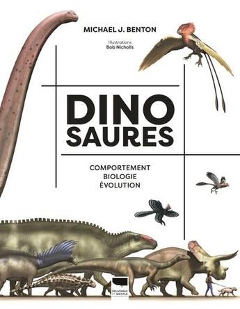 Couverture du livre « Dinosaures : Comportement, biologie, évolution » de Michael J. Benton et Bob Nicholls aux éditions Delachaux & Niestle