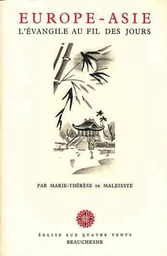 Couverture du livre « Europe-Asie ; l'Evangile au fil des jours » de Marie-Therese De Maleissye aux éditions Beauchesne