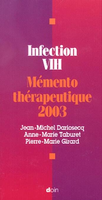 Couverture du livre « Infection vih memento therapeutique 2003 » de Girard/Dariosecq aux éditions Doin