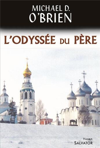 Couverture du livre « L'odyssée du père » de Michael D. O'Brien aux éditions Salvator