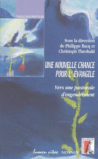 Couverture du livre « Nouvelle chance pour l'evangile » de Bacq Ph aux éditions Editions De L'atelier