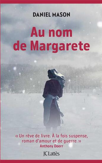 Couverture du livre « Au nom de Margarete » de Daniel Mason aux éditions Lattes