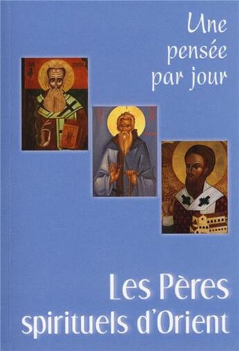 Couverture du livre « Les pères spirituels d'Orient ; une pensée par jour » de  aux éditions Mediaspaul