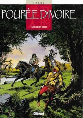 Couverture du livre « Poupée d'ivoire Tome 5 ; le roi des singes » de Franz aux éditions Glenat