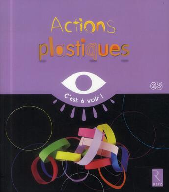 Couverture du livre « Actions plastiques GS » de  aux éditions Retz