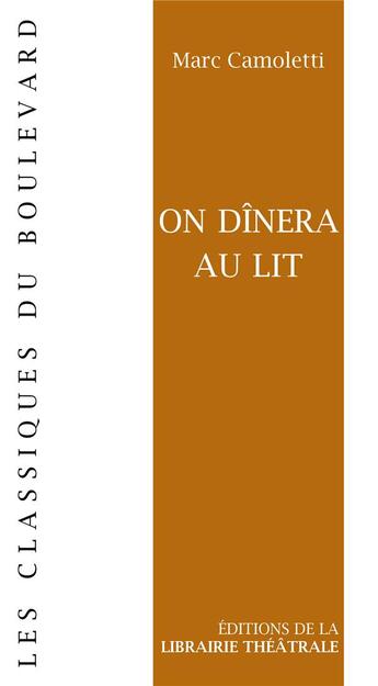 Couverture du livre « On dînera au lit » de Camoletti Marc aux éditions Librairie Theatrale