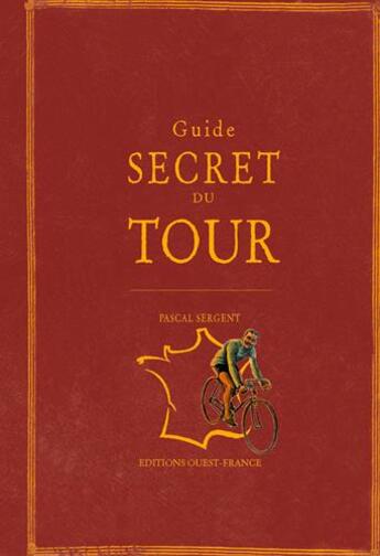 Couverture du livre « Guide secret du Tour » de Pascal Sergent aux éditions Ouest France