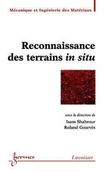 Couverture du livre « Reconnaissance des terrains in situ » de Isam Shahrour aux éditions Hermes Science Publications