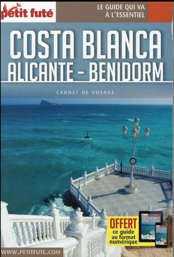 Couverture du livre « GUIDE PETIT FUTE ; CARNETS DE VOYAGE ; Costa Blanca, Alicante, Benidorm (édition 2016) » de  aux éditions Le Petit Fute