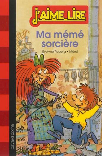 Couverture du livre « J'aime lire t.134 ; ma mémé sorcière » de Evelyne Reberg aux éditions Bayard Jeunesse