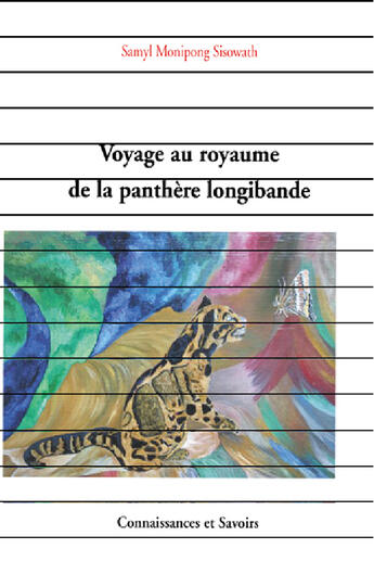 Couverture du livre « Voyage au royaume de la panthère longibande » de Sisowath Samyl aux éditions Connaissances Et Savoirs