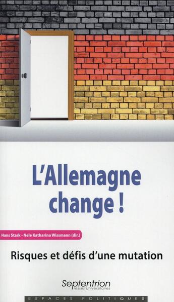 Couverture du livre « L' Allemagne change ! : Risques et défis d'une mutation » de Stark aux éditions Pu Du Septentrion